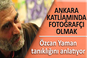 Ankara Katliamında Fotoğrafçı Olmak